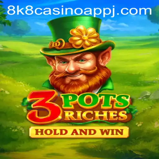 Exploring the Thrills of 3potsRiches on the 8k8 Casino App