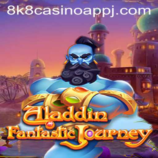 Exploring the Exciting World of Aladdin and the 8k8 Casino App