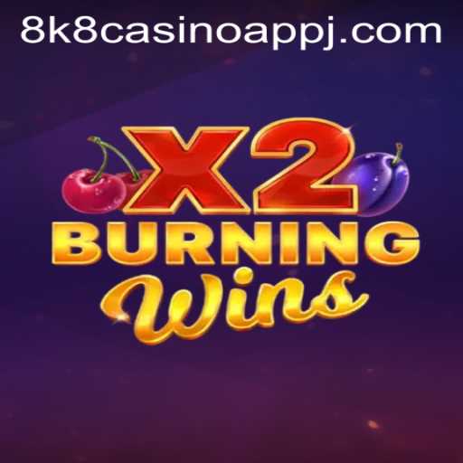 Exploring BurningWinsX2: A Thrilling Addition to the 8k8 Casino App