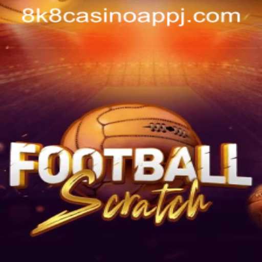 The Exciting World of FootballScratch and the 8k8 Casino App