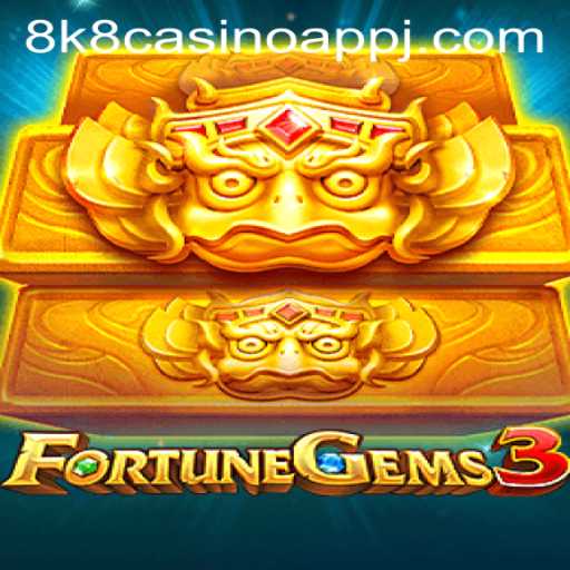 Exploring FortuneGems3: The Exciting World of 8k8 Casino App