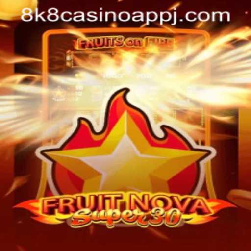 Discover FruitrNovaSupe30: The Latest Sensation on 8k8 Casino App