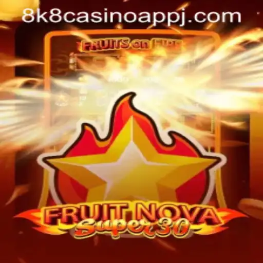 Discover FruitrNovaSupe30: The Latest Sensation on 8k8 Casino App