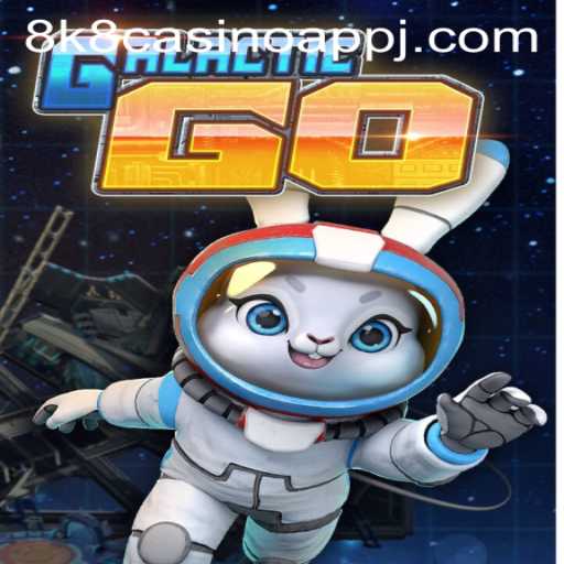 Exploring GalacticGO and the Innovative 8k8 Casino App