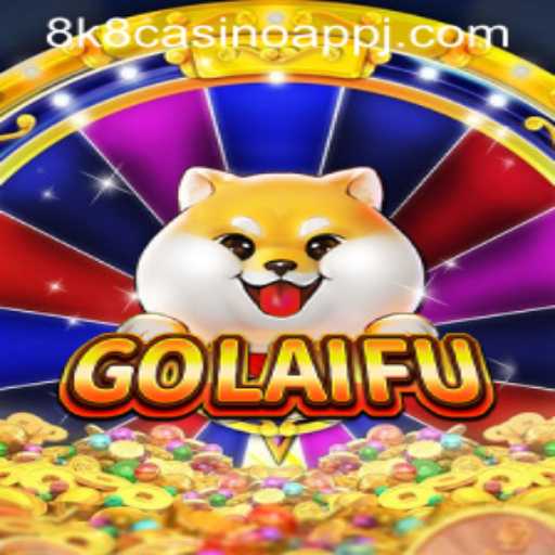 Discover the Thrilling World of GoLaiFu and 8k8 Casino App