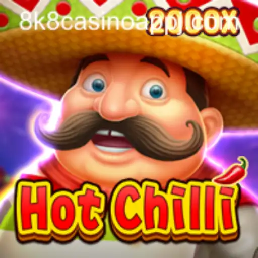 Exploring the Exciting World of HotChilli on 8k8 Casino App