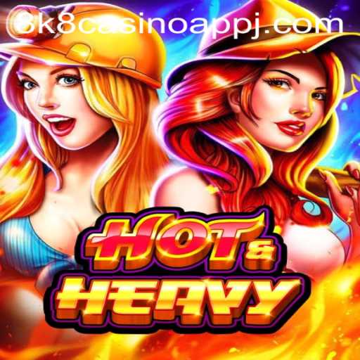 Exploring the Excitement of HotHeavy in the 8k8 Casino App