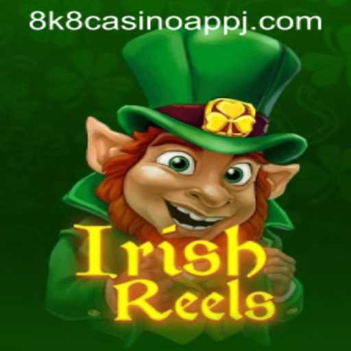 Discover the Charm of IrishReels: A Deep Dive into the Game's Allure on 8k8 Casino App