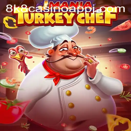 Discovering JManiaTurkeyChef: A Culinary Adventure with 8k8 Casino App