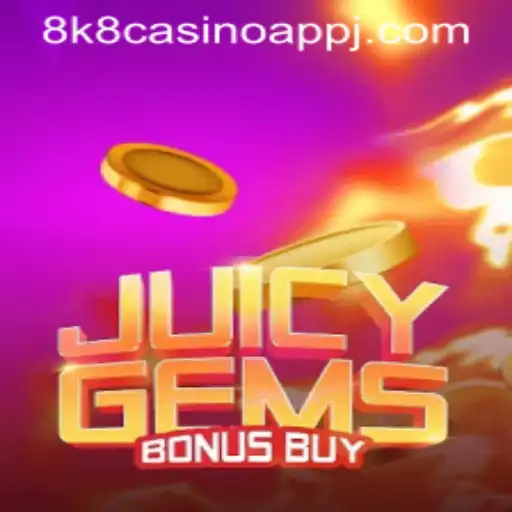 Exploring the Allure of JuicyGemsBonusBuy on 8k8 Casino App