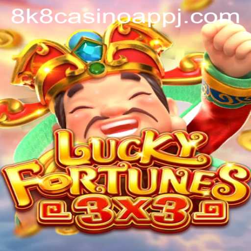 Discover LUCKYFORTUNES3x3: An In-Depth Guide to the Latest Sensation on 8k8 Casino App