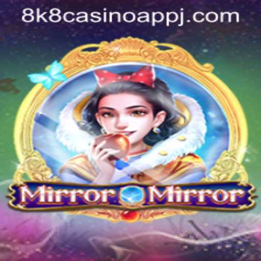 Exploring MirrorMirror: A Thrilling Adventure with 8k8 Casino App