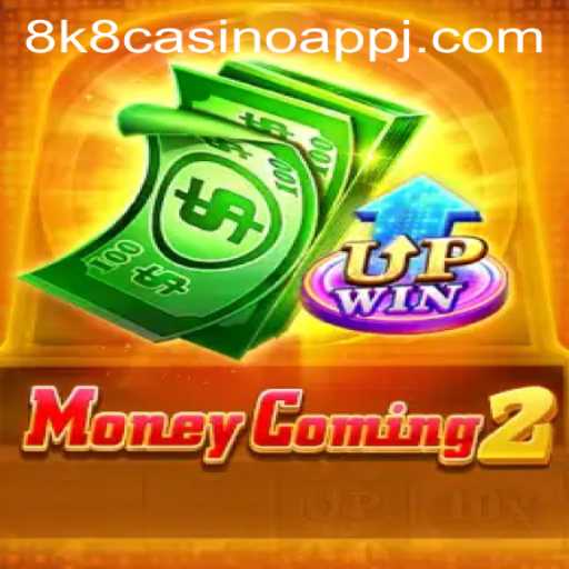 Exploring MoneyComing2: A Game-Changing Experience with 8k8 Casino App