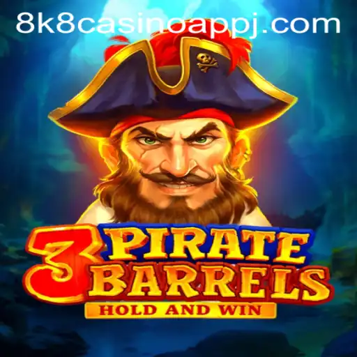 Discover the Thrills of 3PirateBarrels on the 8k8 Casino App