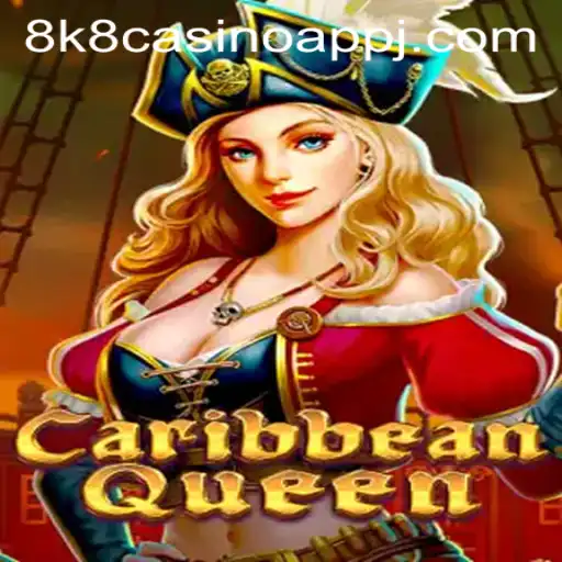 Discovering the Thrills of CaribbeanQueen on the 8k8 Casino App