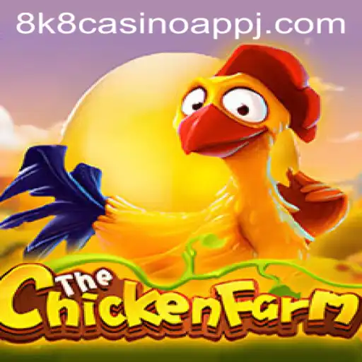 Discover the Exciting World of ChickenFarm on the 8k8 Casino App