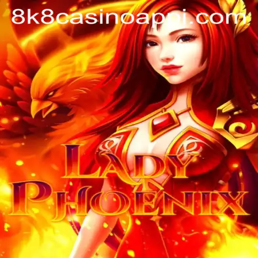Exploring the Exciting World of LadyPhoenix on 8k8 Casino App