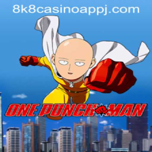 Exploring the World of OnePunchMan and the 8k8 Casino App