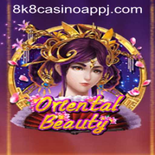 Discover the Enchanting World of OrientalBeauty on 8k8 Casino App