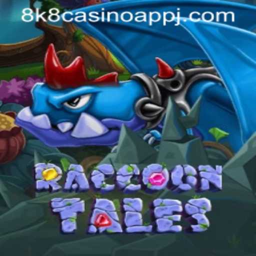Explore the Enchanting World of RaccoonTales and the 8k8 Casino App