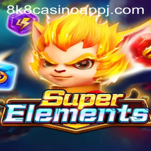 Unveiling the Mystery of SuperElements on the 8k8 Casino App