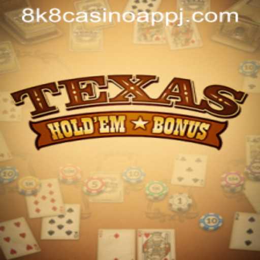 Discovering Texas Hold'em Bonus on 8k8 Casino App