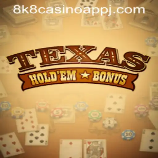Discovering Texas Hold'em Bonus on 8k8 Casino App