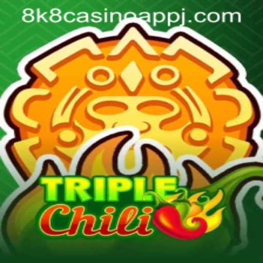 Explore the Thrilling World of TripleChili on the 8k8 Casino App