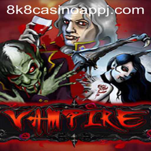 Exploring the Enchanting World of Vampire on 8k8 Casino App