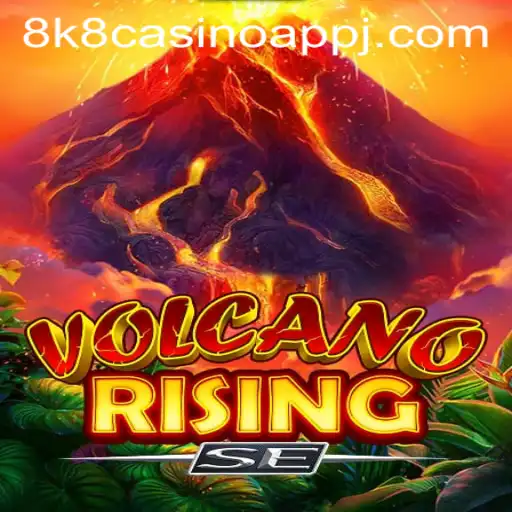 Exploring VolcanoRisingSE: A Thrilling New Game on 8k8 Casino App