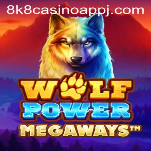 Exploring the Exciting World of WolfPowerMega in the 8k8 Casino App
